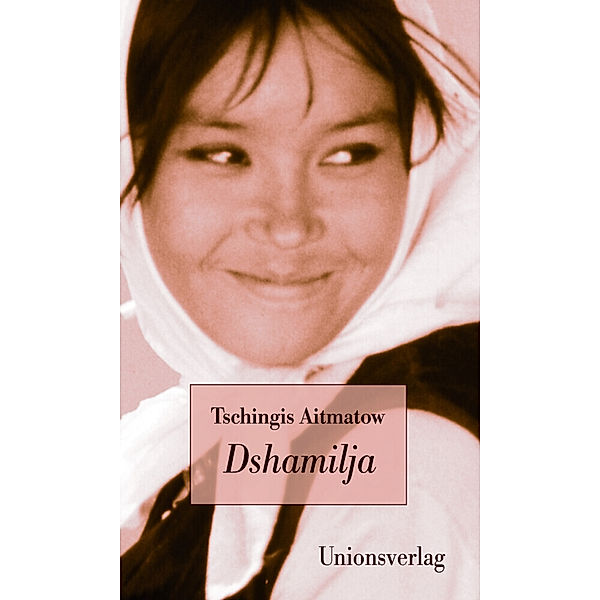 Dshamilja, Tschingis Aitmatow