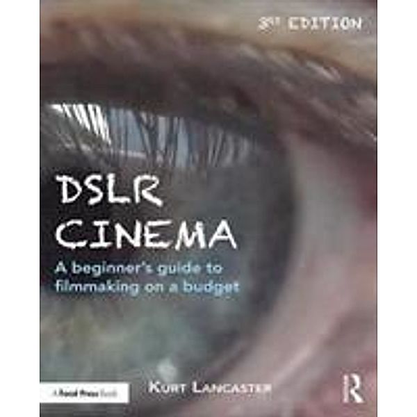 DSLR Cinema, Kurt (Digital filmmaker, Multimedia producer, Northern Arizona University, USA) Lancaster