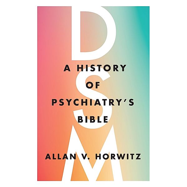 DSM, Allan V. Horwitz