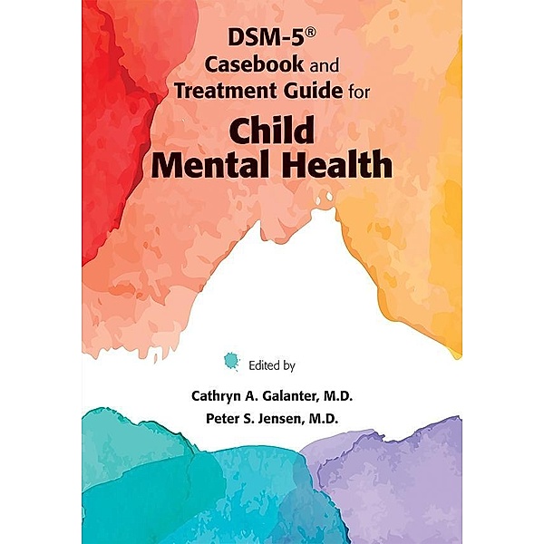 DSM-IV-TR® Casebook and Treatment Guide for Child Mental Health