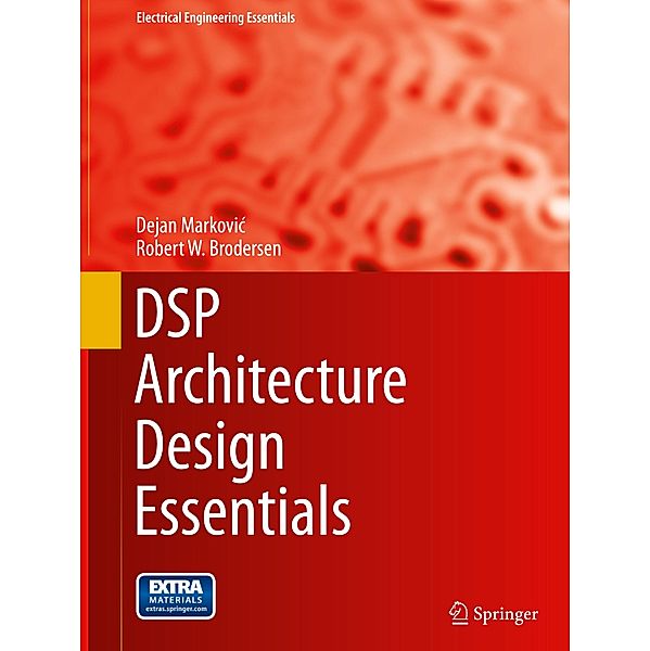 DSP Architecture Design Essentials, Dejan Markovic, Robert W. Brodersen