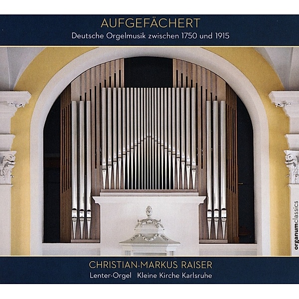 Dt.Orgelmusik Zwischen 1750 Und 1915, Christian-Markus Raiser
