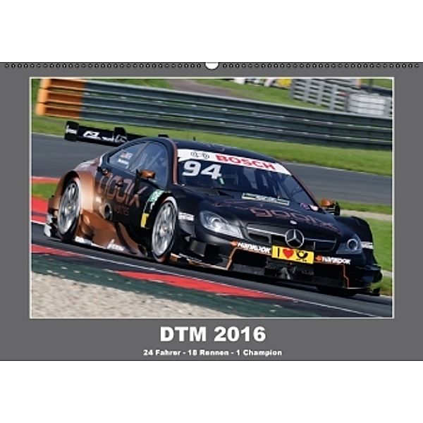 DTM 2016 - 24 Fahrer, 18 Rennen, 1 Champion (Wandkalender 2016 DIN A2 quer), Olav Born 2015