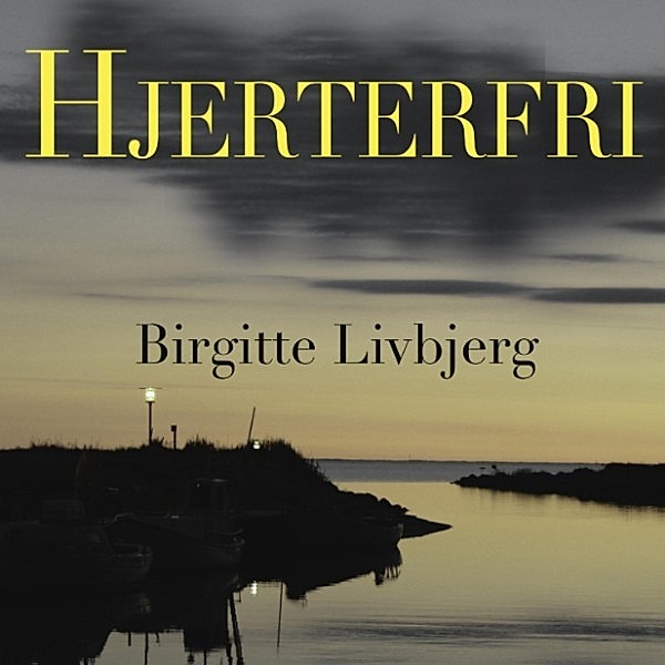 Døtre og elskerinder - 3 - Hjerterfri (uforkortet), Birgitte Livbjerg