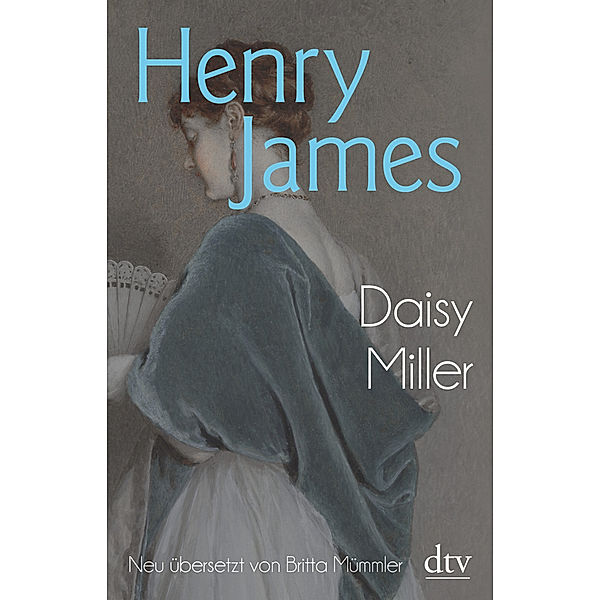 dtv Klassik / Daisy Miller, Henry James