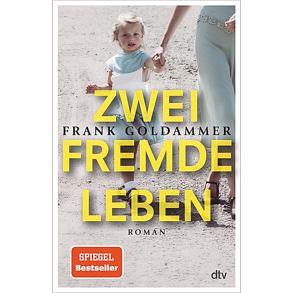 dtv premium / Zwei fremde Leben, Frank Goldammer