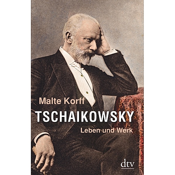 dtv Sachbuch / Tschaikowsky, Malte Korff