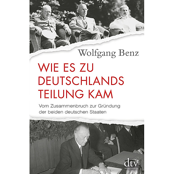 dtv Sachbuch / Wie es zu Deutschlands Teilung kam, Wolfgang Benz