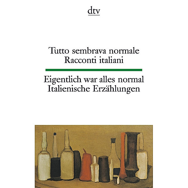 dtv zweisprachig / Tutto sembrava normale Eigentlich war alles normal. Eigentlich war alles normal, Italienische Erzählungen