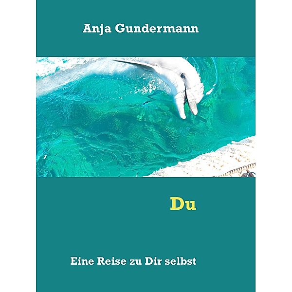 Du, Anja Gundermann