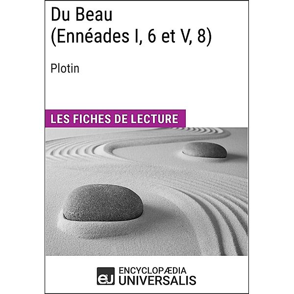 Du Beau (Ennéades I, 6 et V, 8) de Plotin, Encyclopaedia Universalis