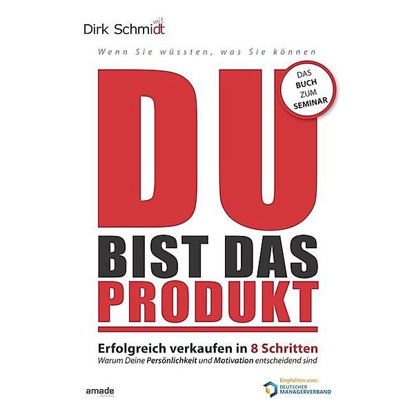 DU bist das Produkt, Dirk Schmidt