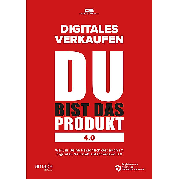 DU bist das Produkt 4.0, Dirk Schmidt