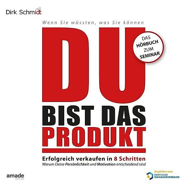 DU bist das Produkt,Audio-CD, Dirk Schmidt