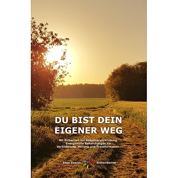 DU BIST DEIN EIGENER WEG / Du bist dein eigener Kanal Bd.2, Ellen Kosma SiebenSonne