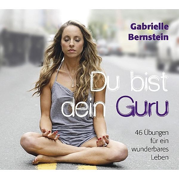 Du bist dein Guru, 2 Audio-CDs, Gabrielle Bernstein