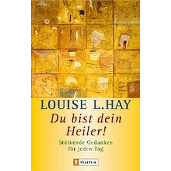 Du bist dein Heiler!, Louise L. Hay