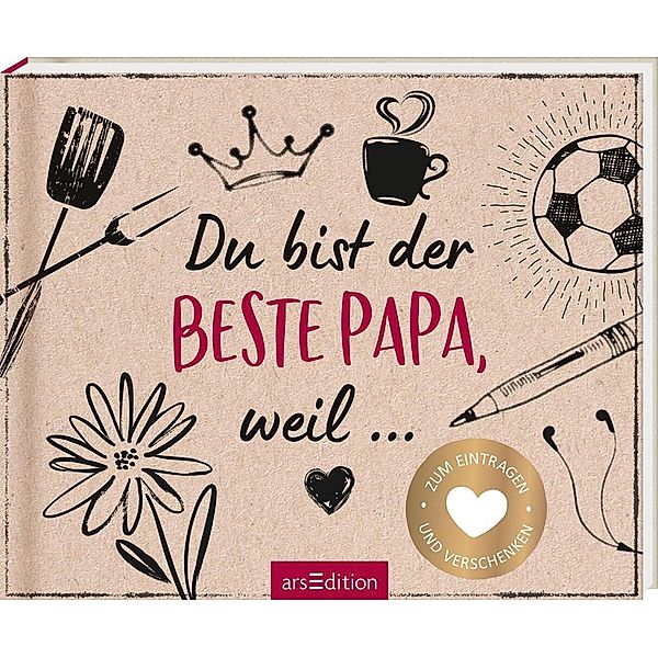 Du bist der beste Papa, weil ...