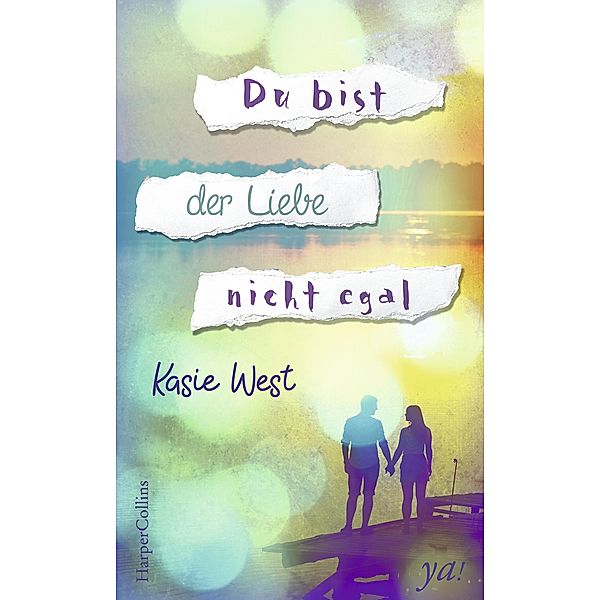 Du bist der Liebe nicht egal, Kasie West