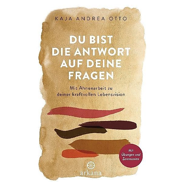 Du bist die Antwort auf deine Fragen, Kaja Andrea Otto