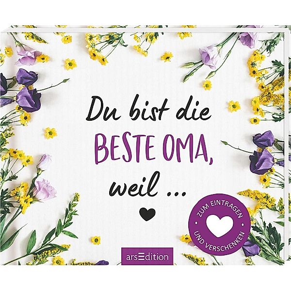 Du bist die beste Oma, weil ...