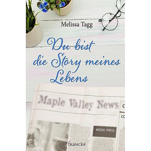 Du bist die Story meines Lebens, Melissa Tagg