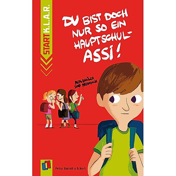 Du bist doch nur so ein Hauptschul-Assi! / Start-K.L.A.R. - Taschenbuch, Petra Bartoli y Eckert