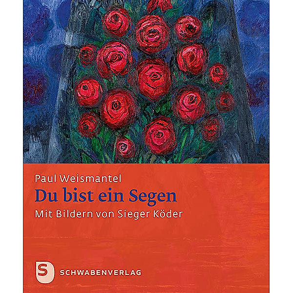 Du bist ein Segen, Paul Weismantel