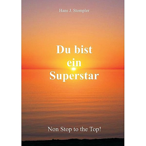 Du bist ein Superstar, Hans J. Stompler