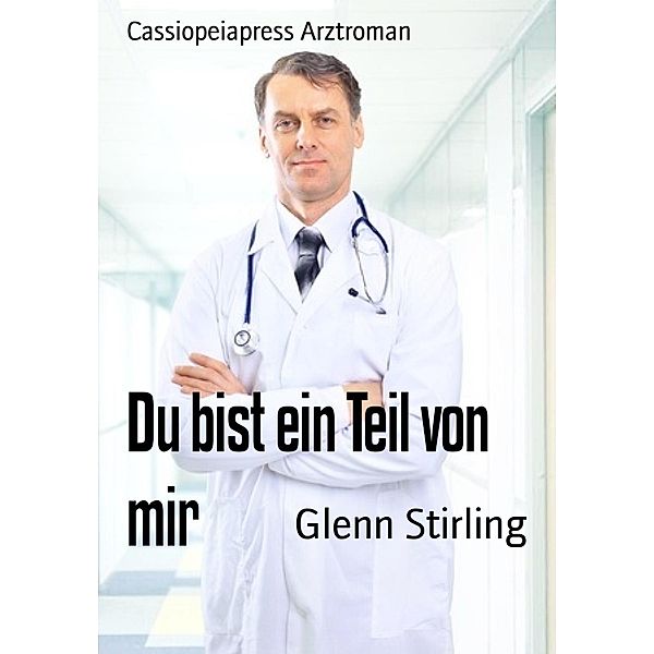 Du bist ein Teil von mir, Glenn Stirling