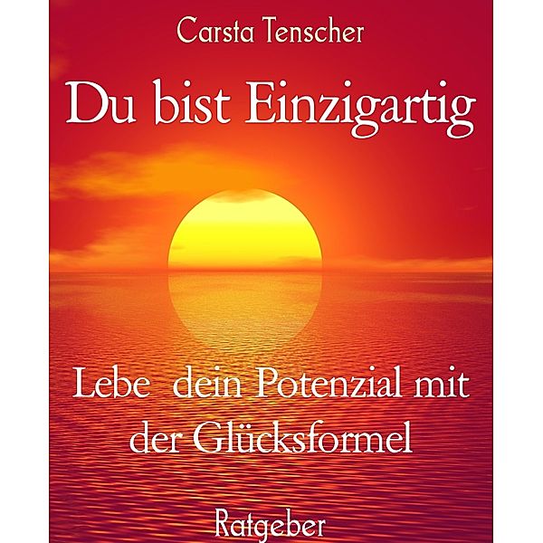 Du bist Einzigartig, Carsta Tenscher