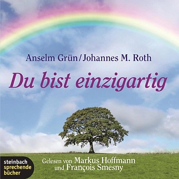 Du bist einzigartig (Gekürzt), Anselm Grün, Johannes M. Roth