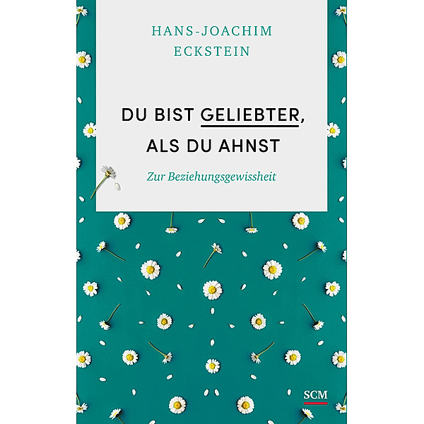 Du bist geliebter, als du ahnst, Hans-Joachim Eckstein