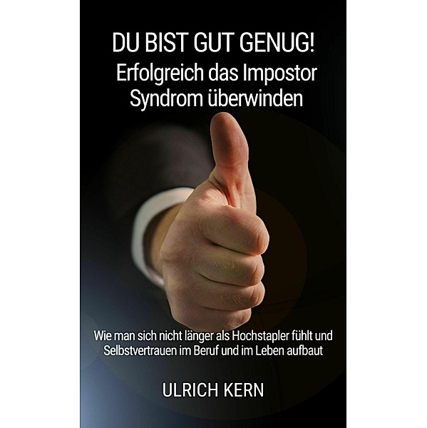 Du bist gut genug!, Ulrich Kern