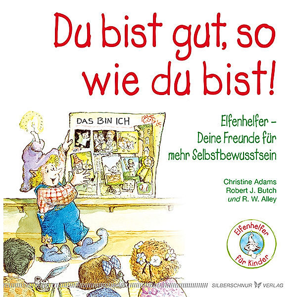 Du bist gut, so wie du bist!, Christine Adams, Robert J. Butch, R. W. Alley