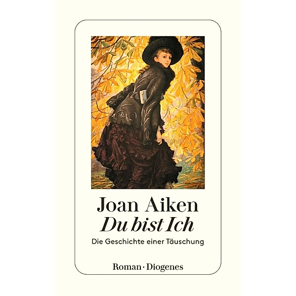 Du bist Ich / Diogenes Taschenbücher, Joan Aiken