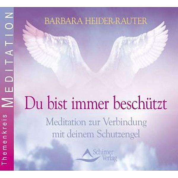 Du bist immer beschützt, 1 Audio-CD, Barbara Heider-Rauter