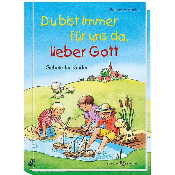 Du bist immer für uns da, lieber Gott, Reinhard Abeln