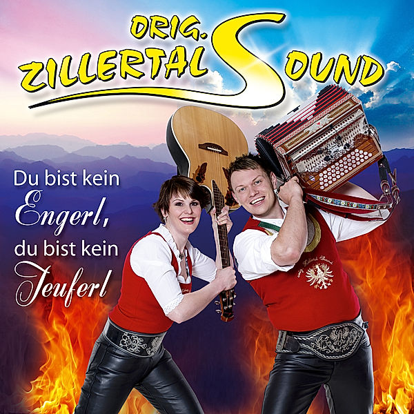 Du Bist Kein Engerl,Du Bist Ke, Orig. Zillertal Sound