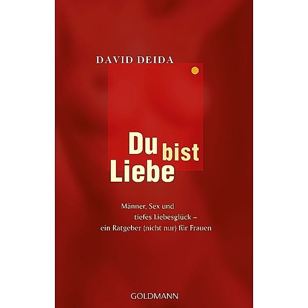 Du bist Liebe, David Deida