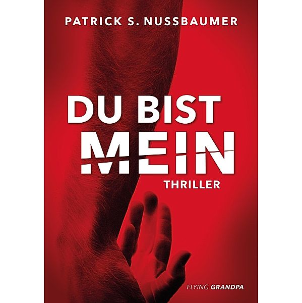 Du bist mein, Patrick S. Nussbaumer