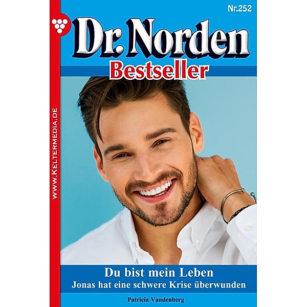 Du bist mein Leben / Dr. Norden Bestseller Bd.252, Patricia Vandenberg