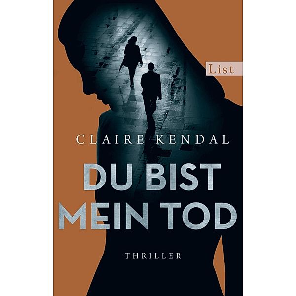 Du bist mein Tod / Ullstein eBooks, Claire Kendal