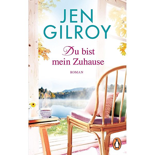 Du bist mein Zuhause / Firefly Lake Bd.3, Jen Gilroy