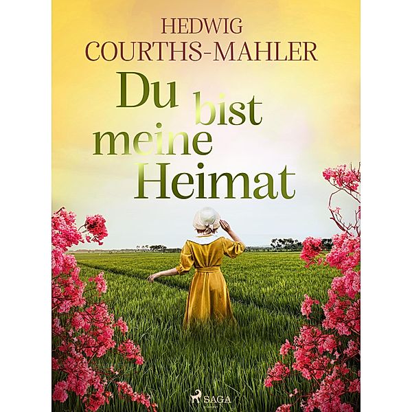 Du bist meine Heimat, Hedwig Courths-Mahler