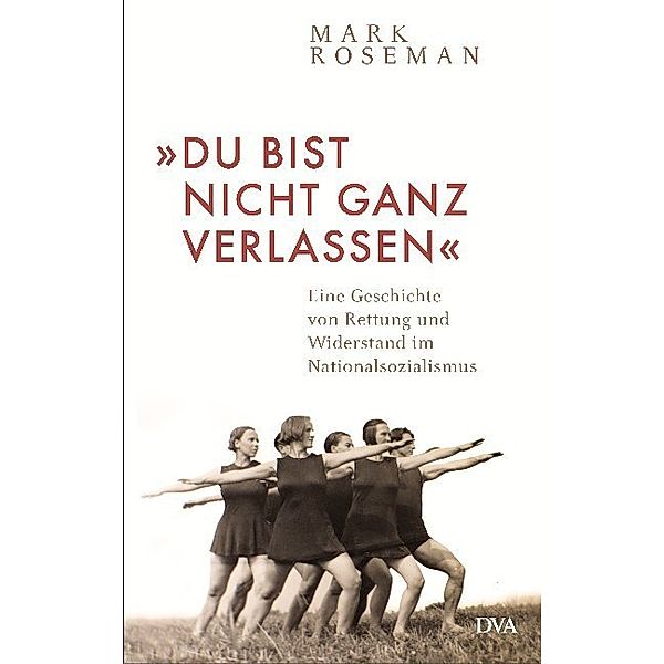 Du bist nicht ganz verlassen, Mark Roseman