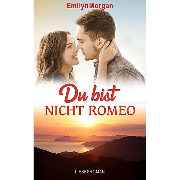 Du bist nicht Romeo, Emilyn Morgan