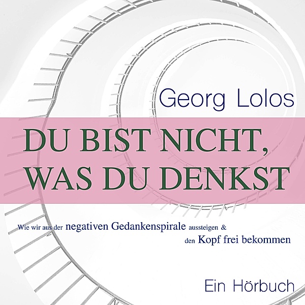 Du bist nicht, was du denkst, Georg Lolos