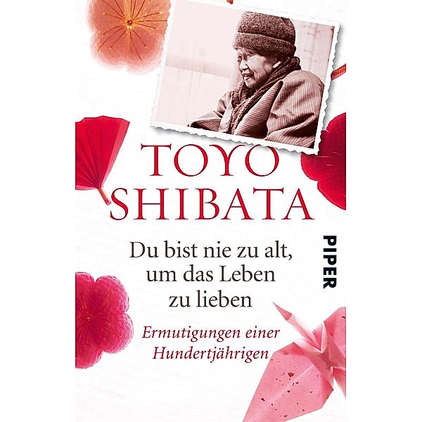 Du bist nie zu alt, um das Leben zu lieben, Toyo Shibata