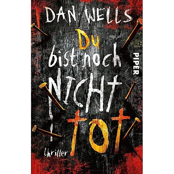 Du bist noch nicht tot / John Cleaver Bd.4, Dan Wells